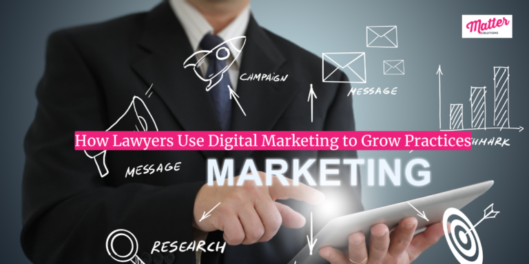 How Lawyers Use Digital Marketing to Grow Practices