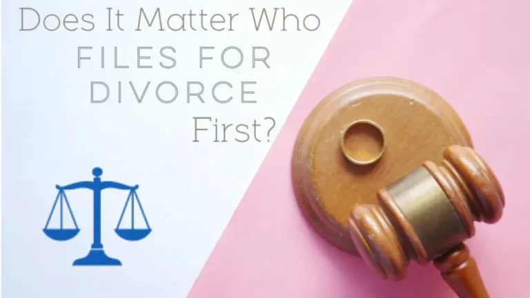 Does It Matter Who Files for Divorce First